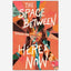 The Space between Here & Now