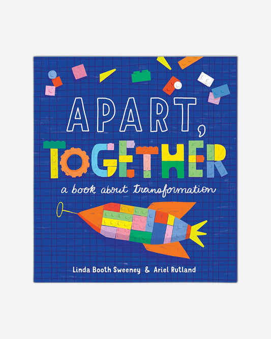 Apart, Together : A Book about Transformation