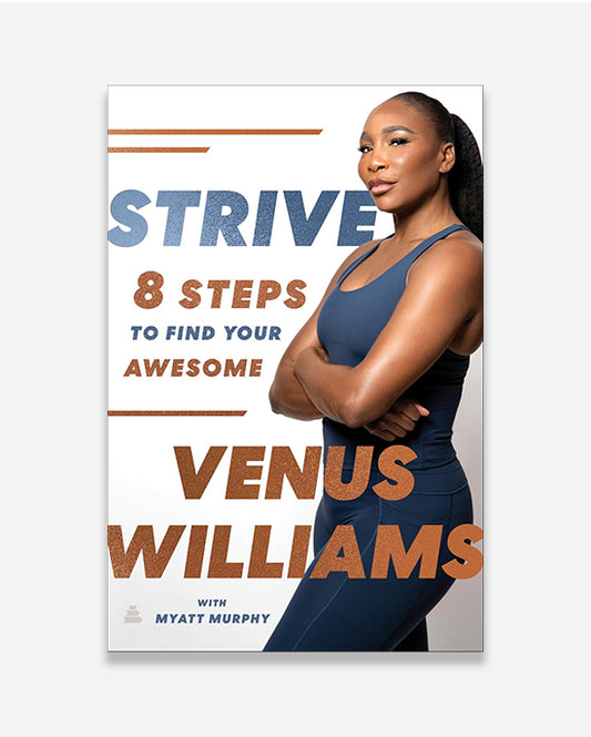 Strive : 8 Steps To Find Your Awesome