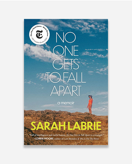 No One Gets to Fall Apart : A Memoir