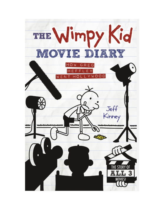 The Wimpy Kid Movie Diary : How Greg Heffley Went Hollywood