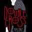 DOUBLE CROSS - MALORIE BLACKMAN