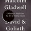 David And Goliath : Underdogs, Misfits And The Art Of Battling Giants