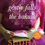 GENTLY FALLS THE BAKULA