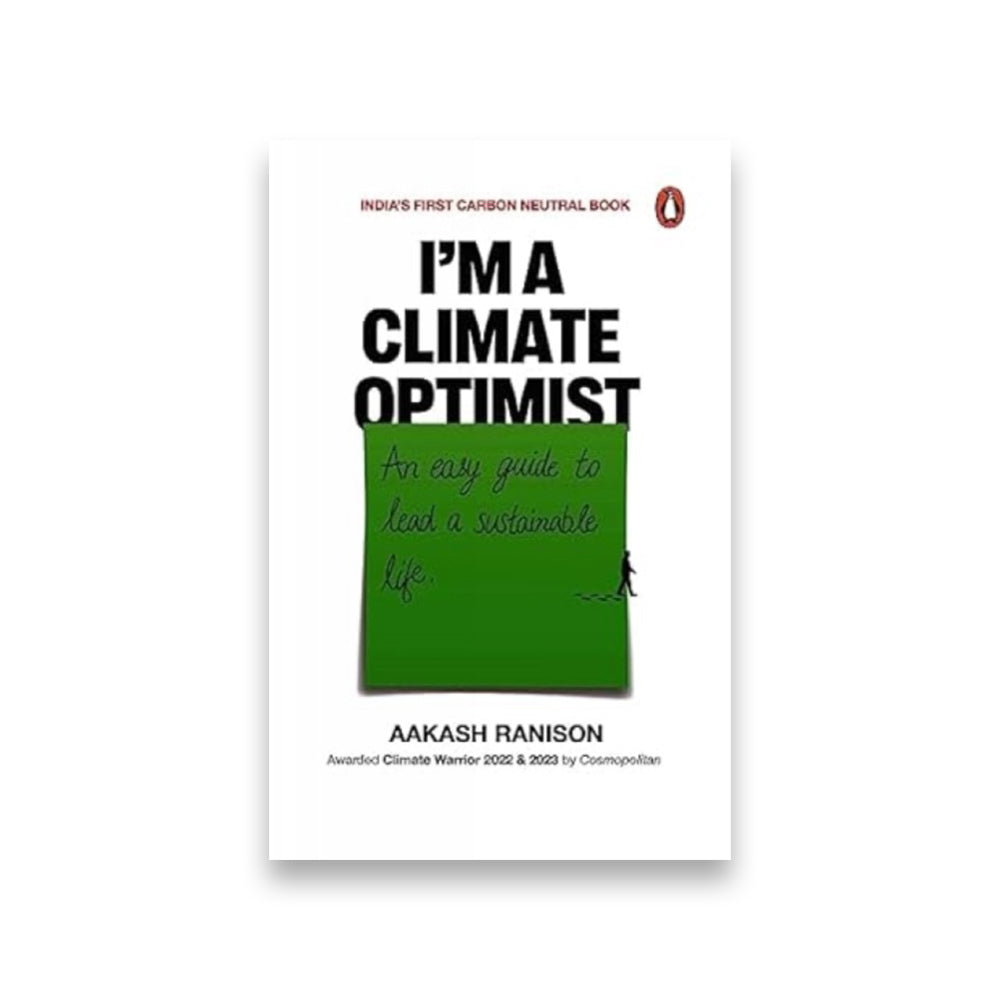 I'm a Climate Optimist : An Easy Guide to Lead a Sustainable Life