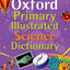 OXFORD PRIMARY ILLUSTRATED SCIENCE DICTIONARY