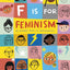 F IS FOR FEMINISM: AN ALPHABET BOOK OF EMPOWERMENT