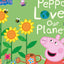 Peppa Pig: Peppa Loves Our Planet
