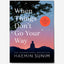When Things Don’t Go Your Way : Zen Wisdom for Difficult Times