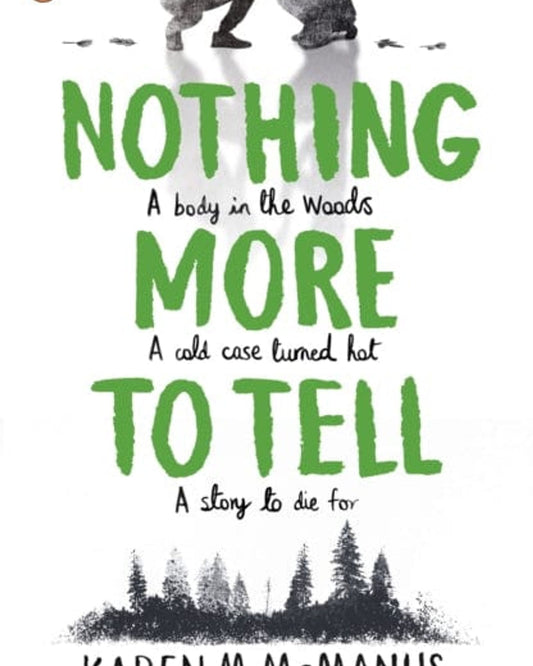 Nothing More to Tell : The new release from bestselling author Karen McManus