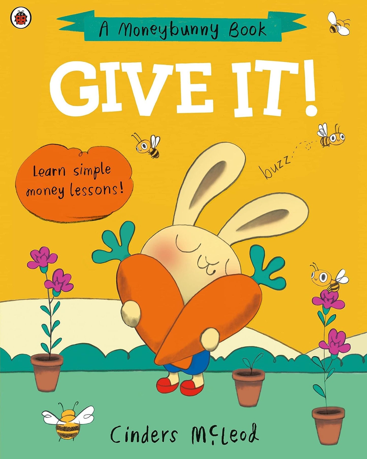 GIVE IT! : LEARN SIMPLE MONEY LESSONS