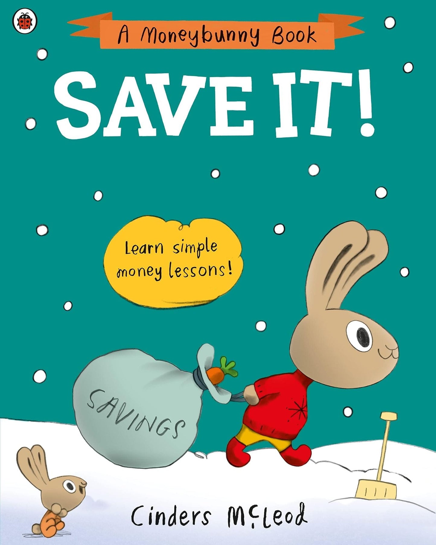 SAVE IT! : LEARN SIMPLE MONEY LESSONS