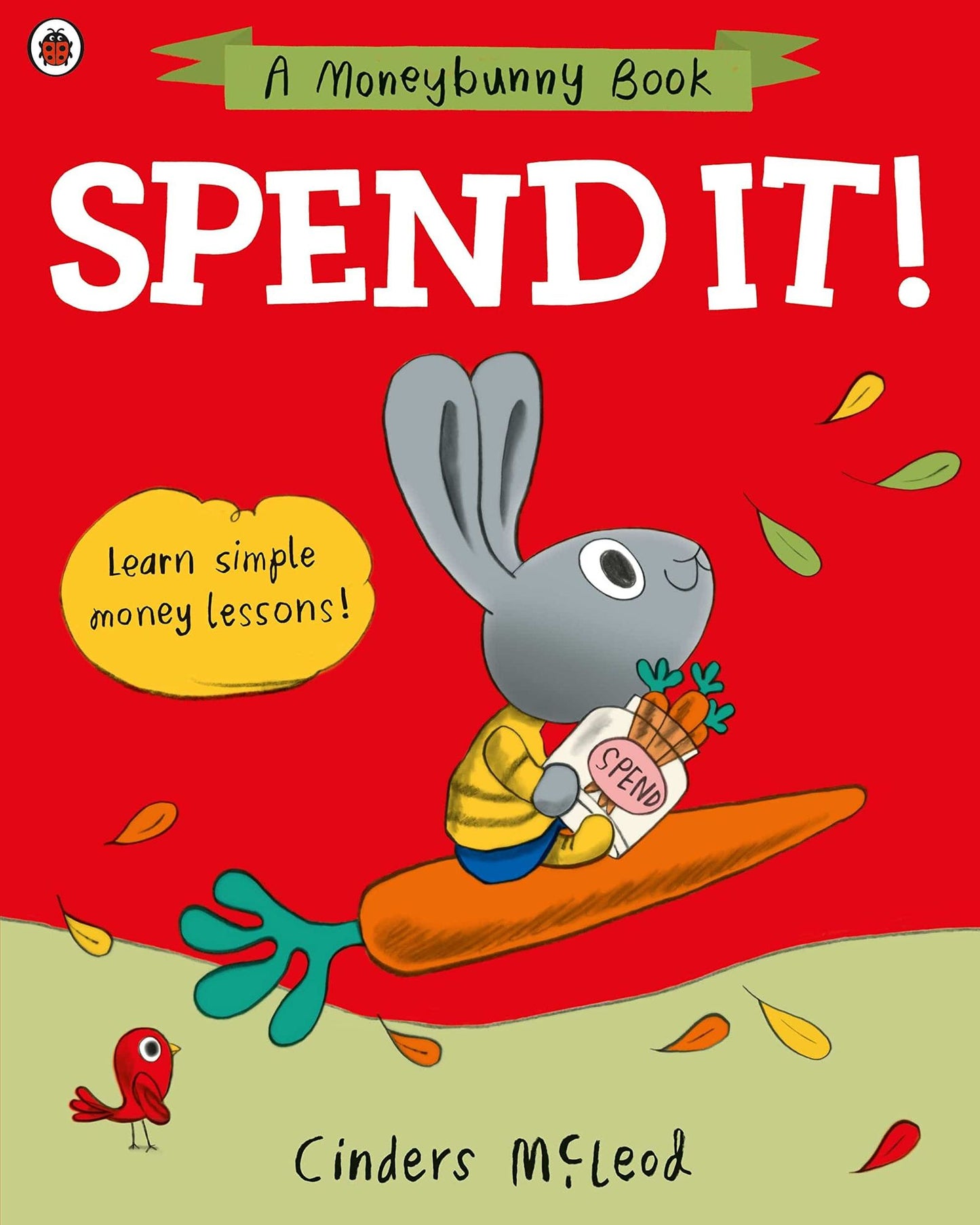 SPEND IT! : LEARN SIMPLE MONEY LESSONS