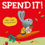 SPEND IT! : LEARN SIMPLE MONEY LESSONS