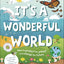 It'S A Wonderful World : How To Be Kind To The Planet And Change The Future