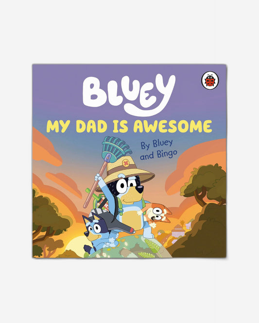 Bluey: My Dad Is Awesome