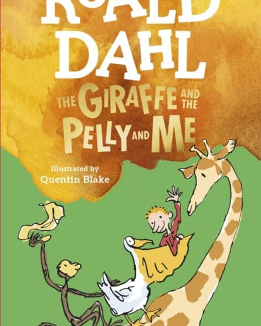 The Giraffe and the Pelly and Me