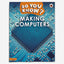 Do You Know? Level 2 - Making Computers
