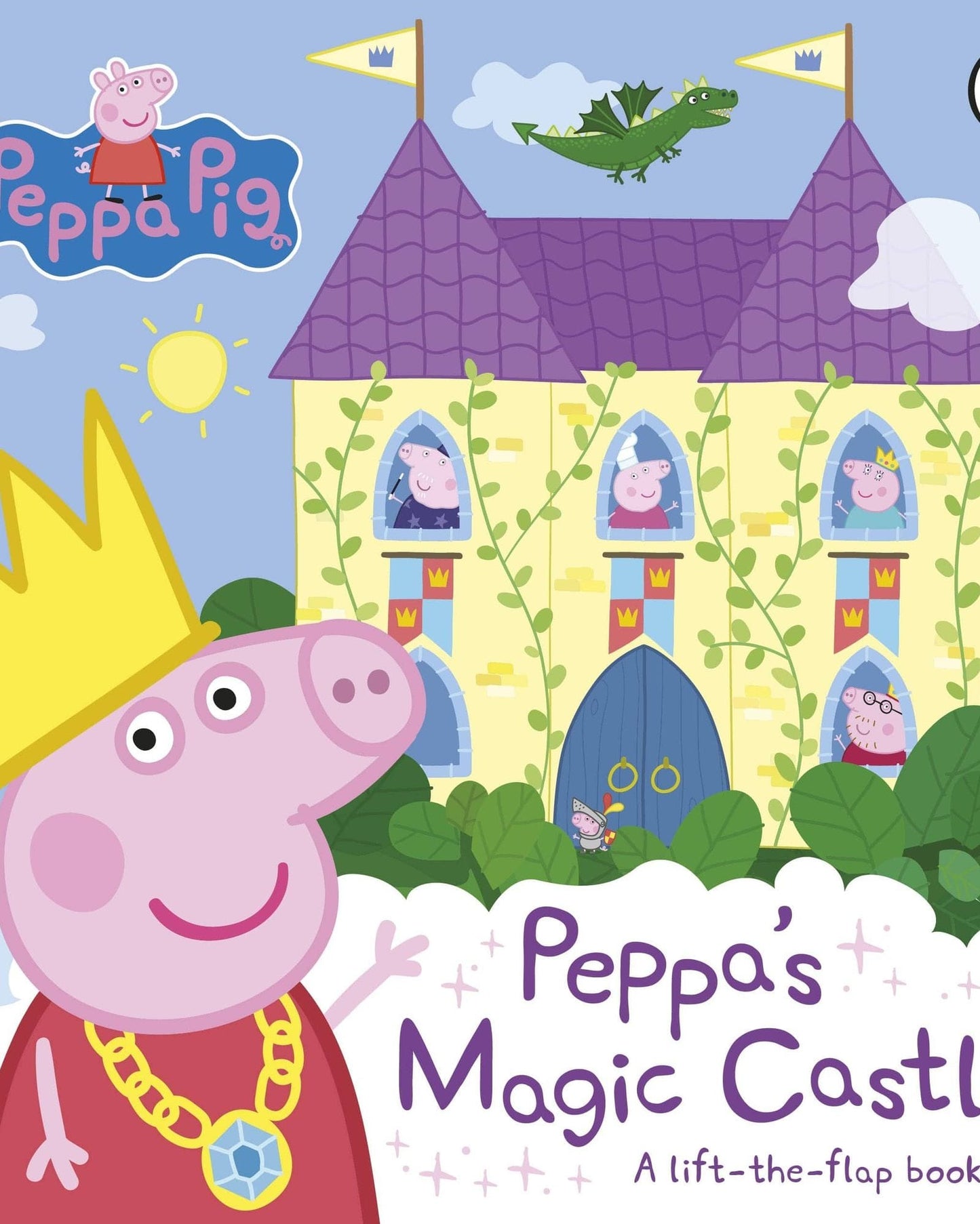 Peppa Pig: Peppa's Magic Castle: A lift-the-flap book