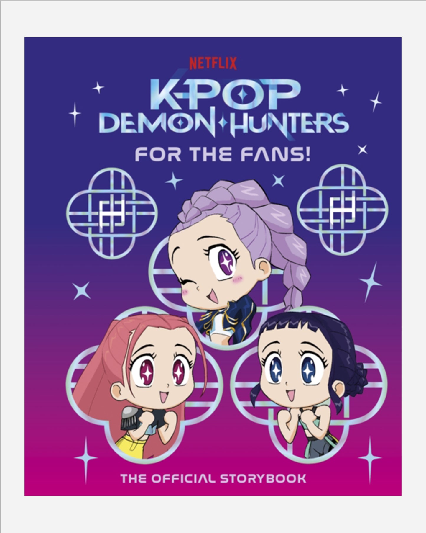 KPop Demon Hunters: For the Fans! : The Official Storybook