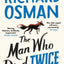 THE MAN WHO DIED TWICE : (THE THURSDAY MURDER CLUB 2)