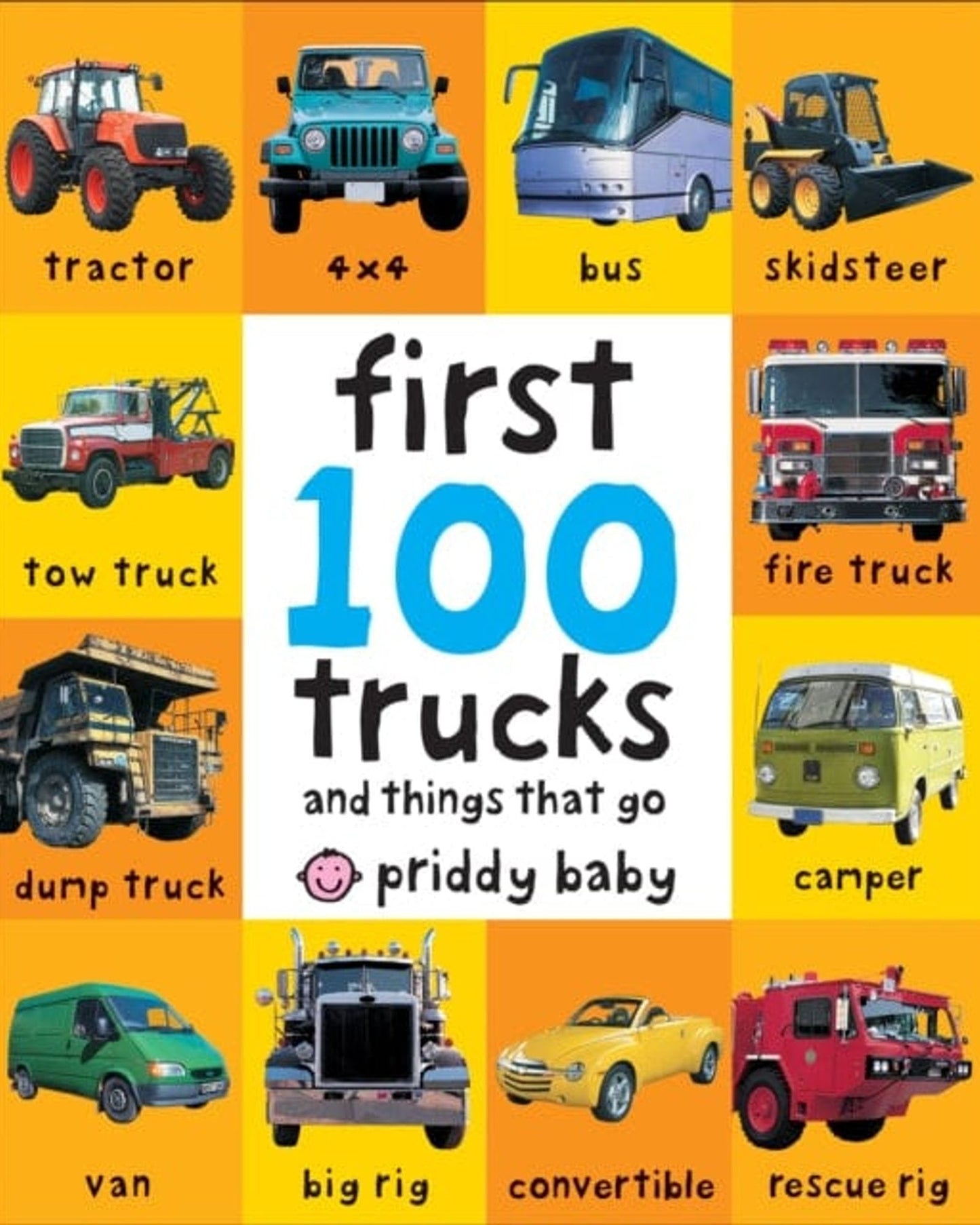 First 100 Trucks : And Things That Go