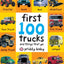 First 100 Trucks : And Things That Go