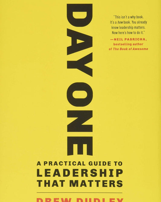 This Is Day One : A Practical Guide To Leadership That Matters