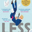 LESS : WINNER OF THE PULITZER PRIZE FOR FICTION 2018 - ANDREW SEAN GREER