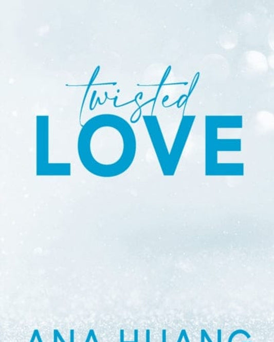 Twisted Love : The Tiktok Sensation! Fall Into A World Of Addictive Romance…