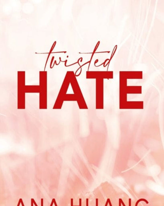 Twisted Hate : The Tiktok Sensation! Fall Into A World Of Addictive Romance…