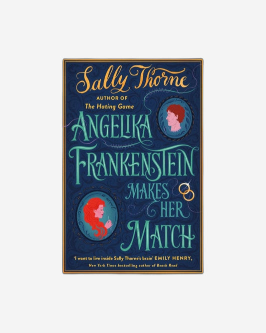 Angelika Frankenstein Makes Her Match : Sexy, quirky and glorious - the unmissable read from the author of TikTok-hit The Hating Game