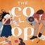 The Co-op : As seen on TikTok! The steamy second-chance renovation romance