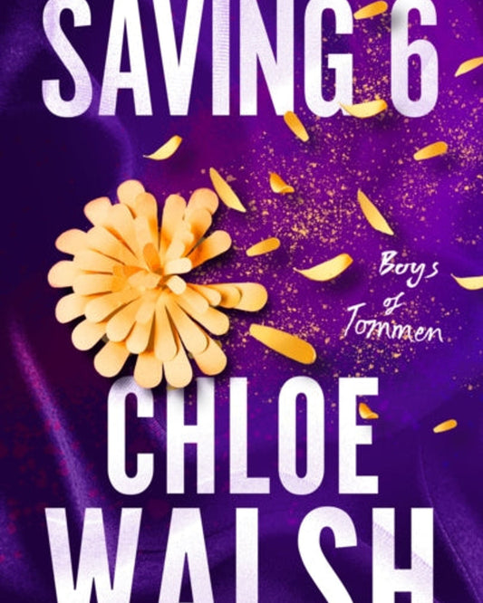 Saving 6 : Epic, emotional and addictive romance from the TikTok phenomenon