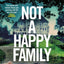 Not A Happy Family