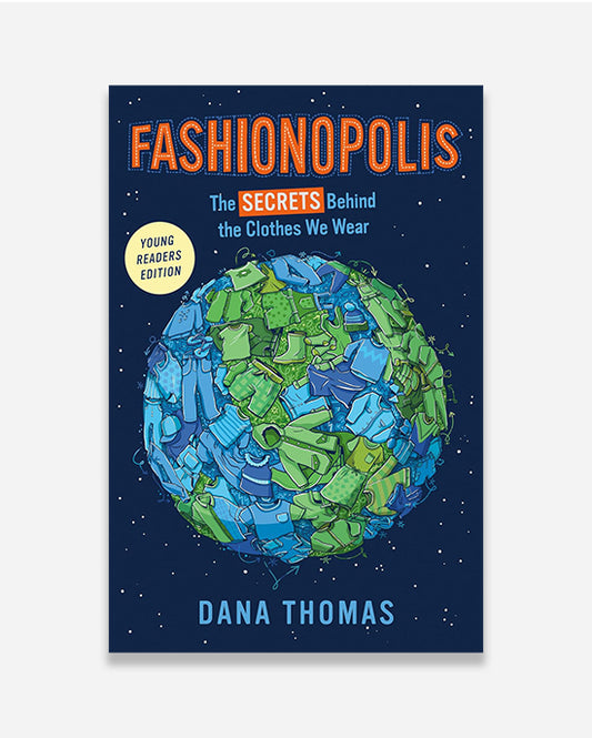 Fashionopolis (Young Readers Edition) : The Secrets Behind the Clothes We Wear