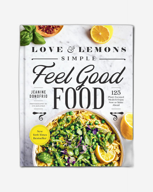 Love and Lemons Simple Feel Good Food