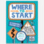 Where to Start : A Survival Guide to Anxiety, Depression, and Other Mental Health Challenges