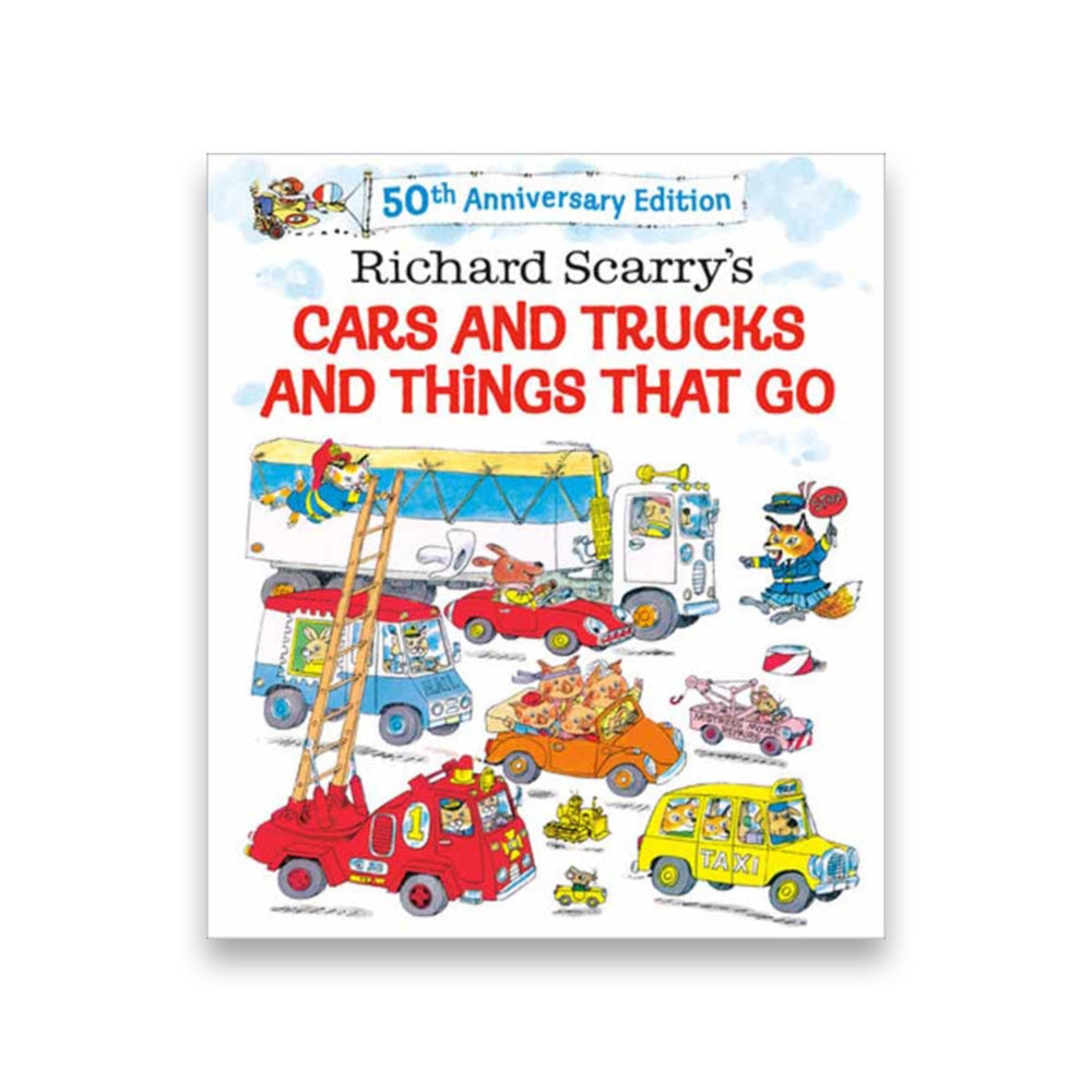 Richard Scarry's Cars and Trucks and Things That Go : 50th Anniversary Edition