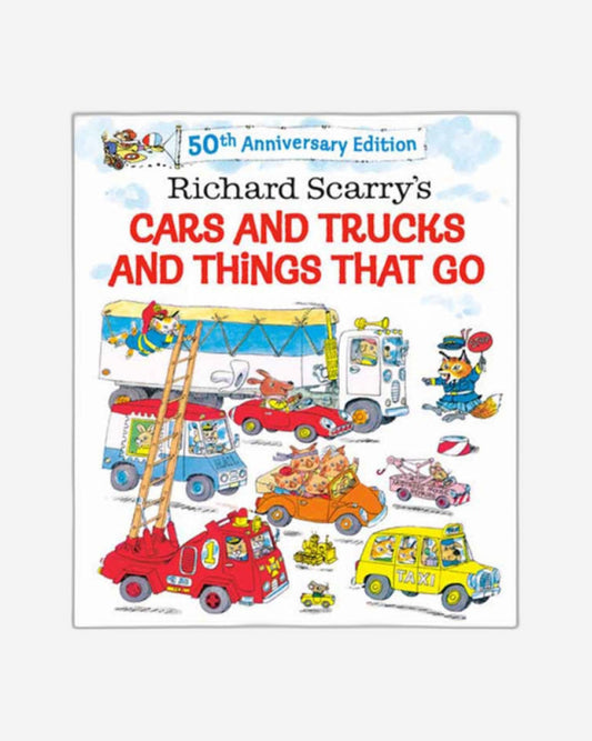 Richard Scarry's Cars and Trucks and Things That Go : 50th Anniversary Edition