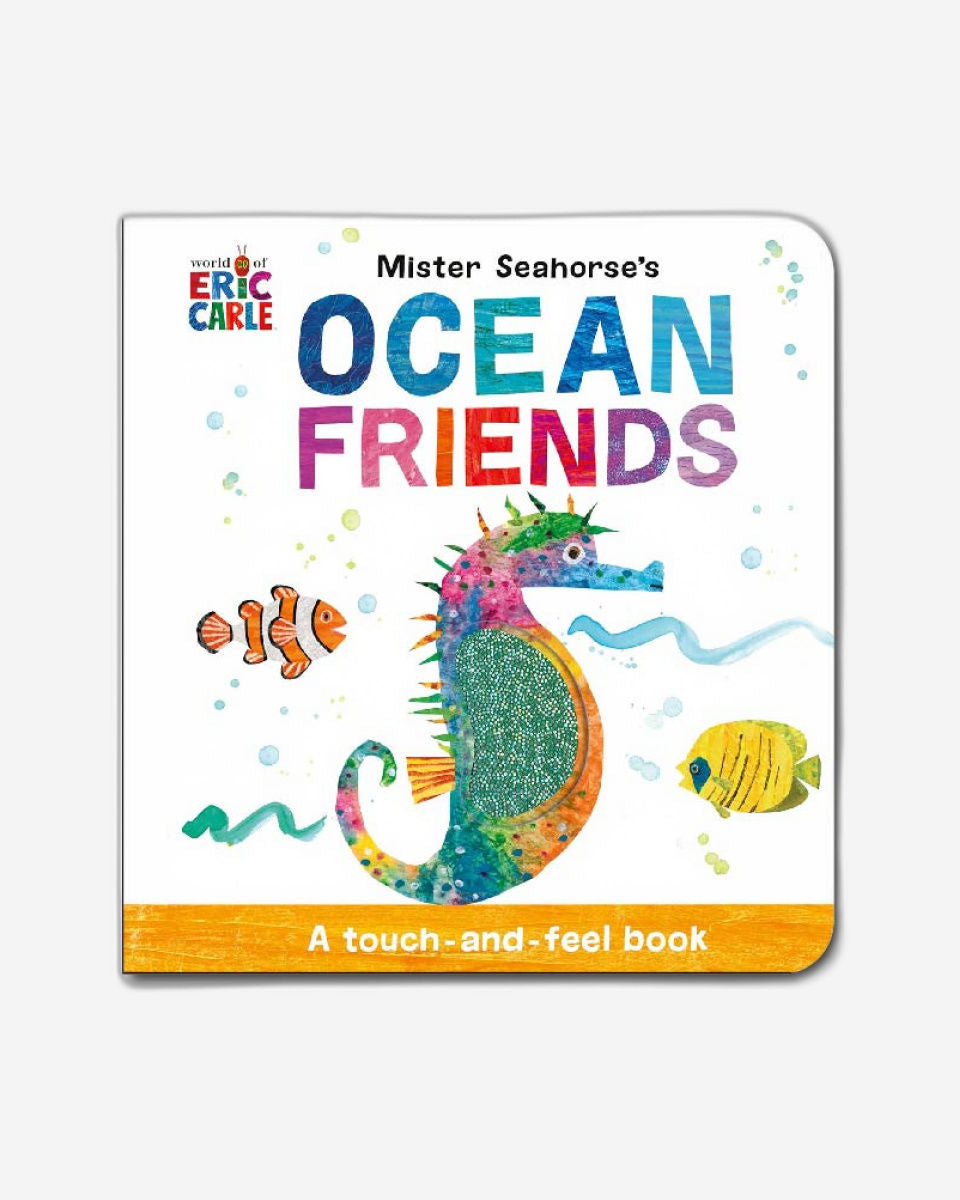 Mister Seahorse's Ocean Friends : A Touch-and-Feel Book