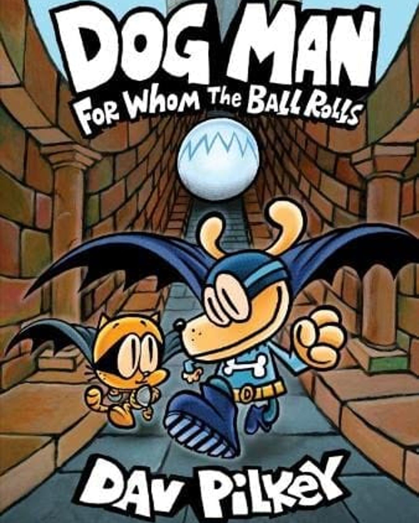 Dog Man 7: For Whom The Ball Rolls- Pb
