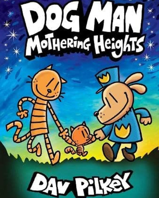 Dog Man 10: Mothering Heights - Pb