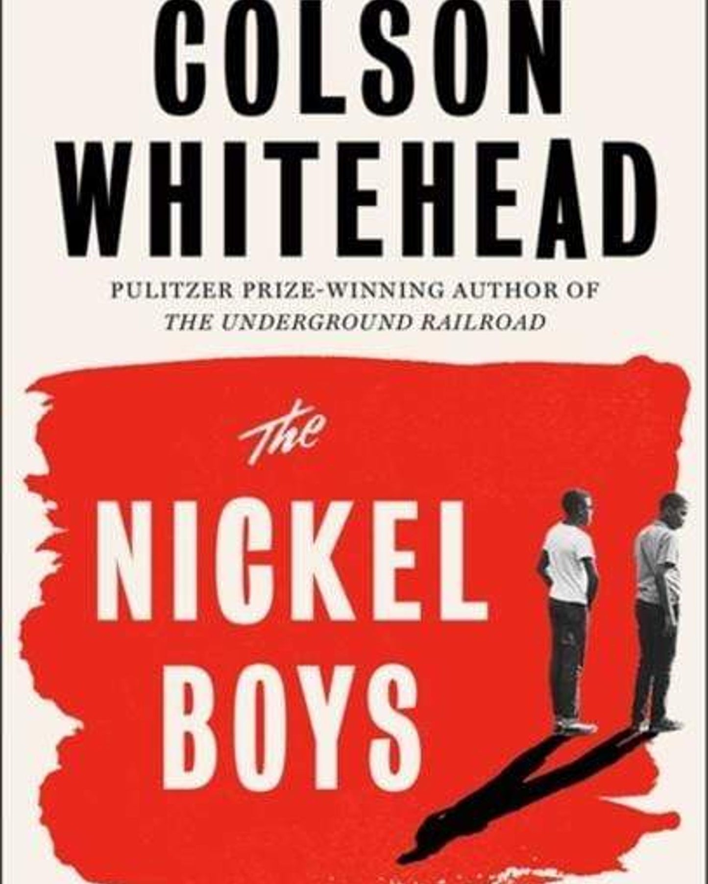 THE NICKEL BOYS : WINNER OF THE PULITZER PRIZE FOR FICTION 2020