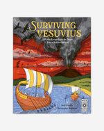 Surviving Vesuvius : A Lucky Escape From the Tragic Fate of Ancient Pompeii