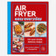 Air Fryer Easy Everyday: 140 super-simple, delicious recipes