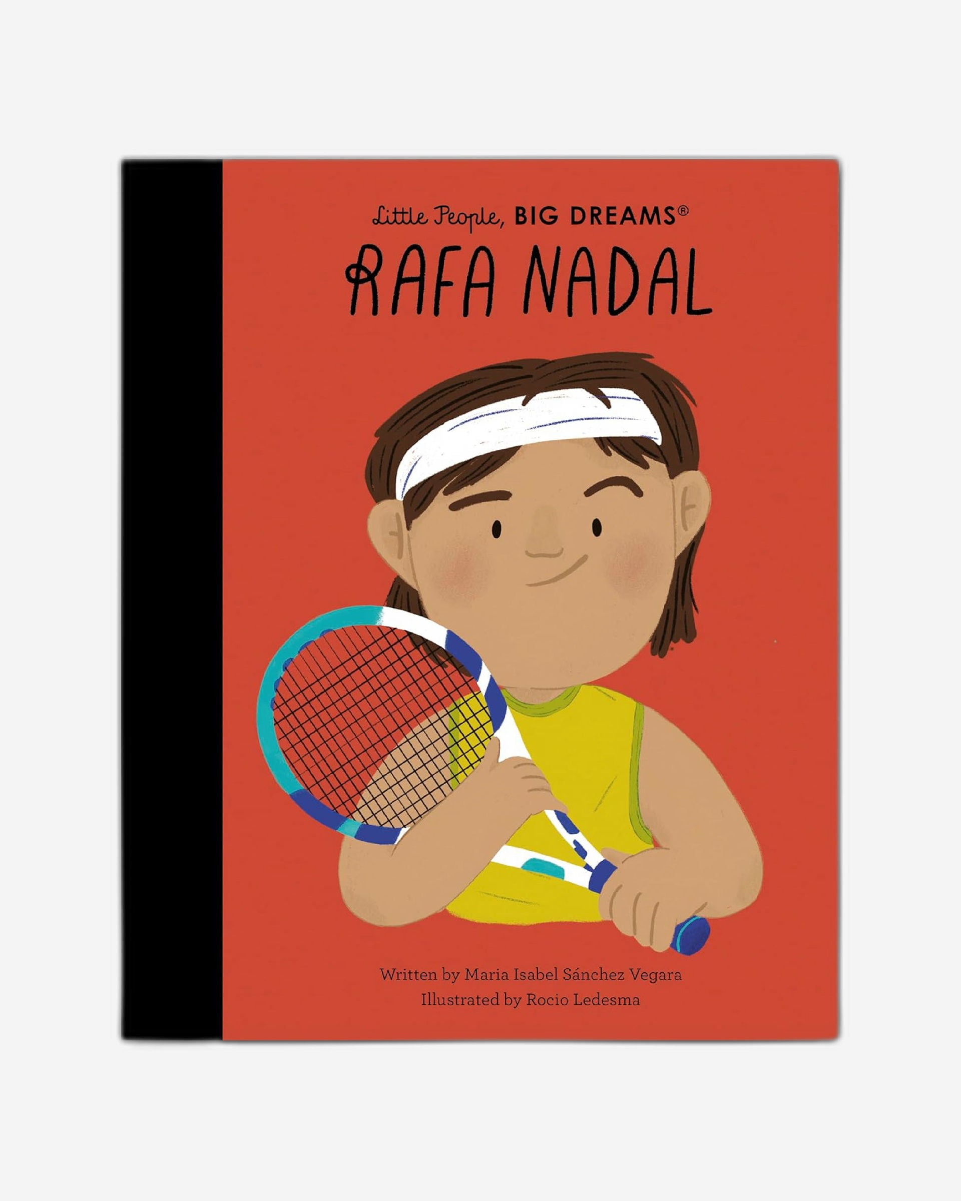 Little People, Big Dreams Rafa Nadal
