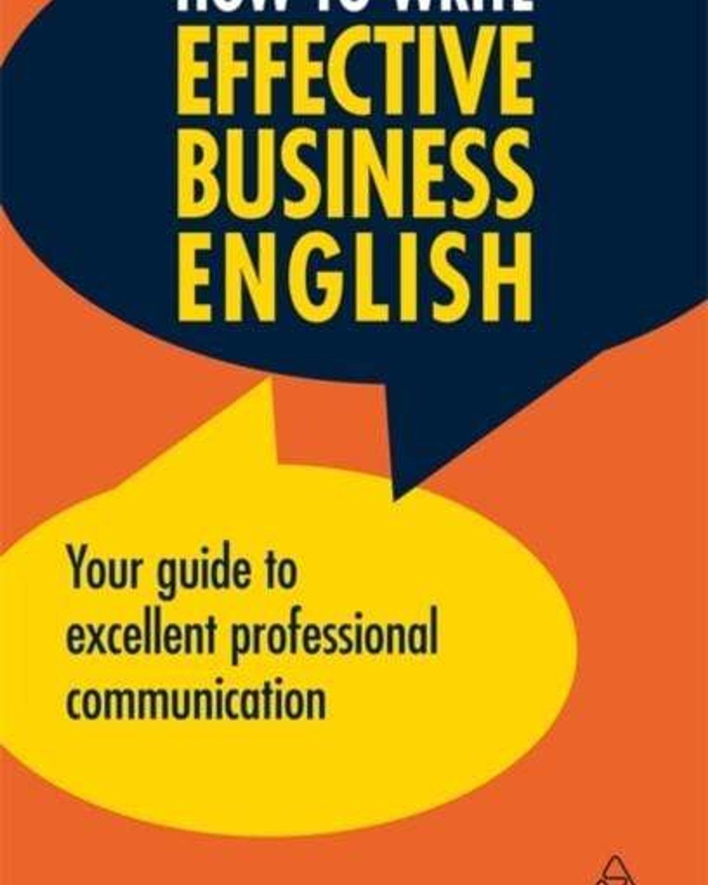 How To Write Effective Business English : Your Guide To Excellent Professional Communication - Fiona Talbot