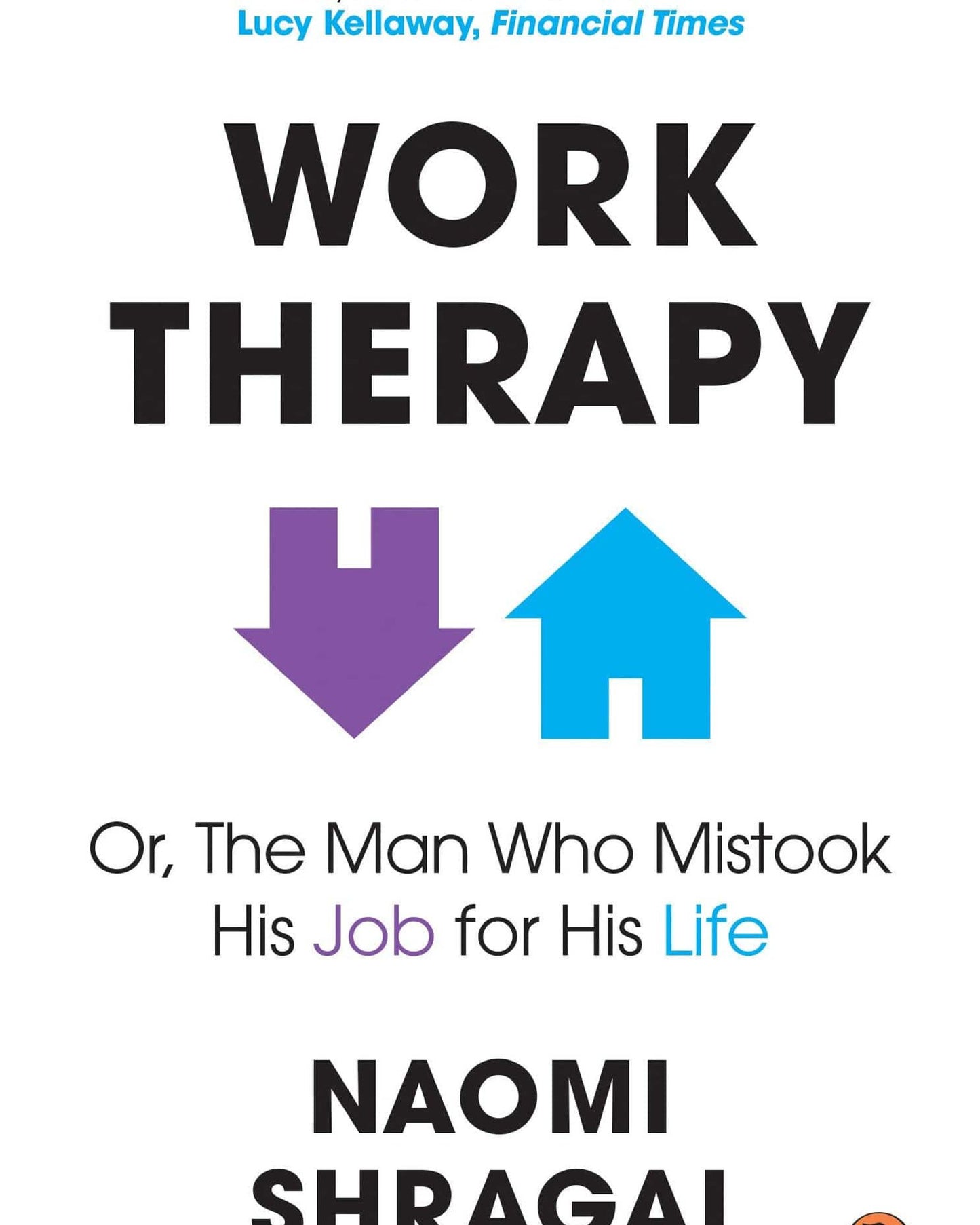 Work Therapy: Or The Man Who Mistook His Job for His Life