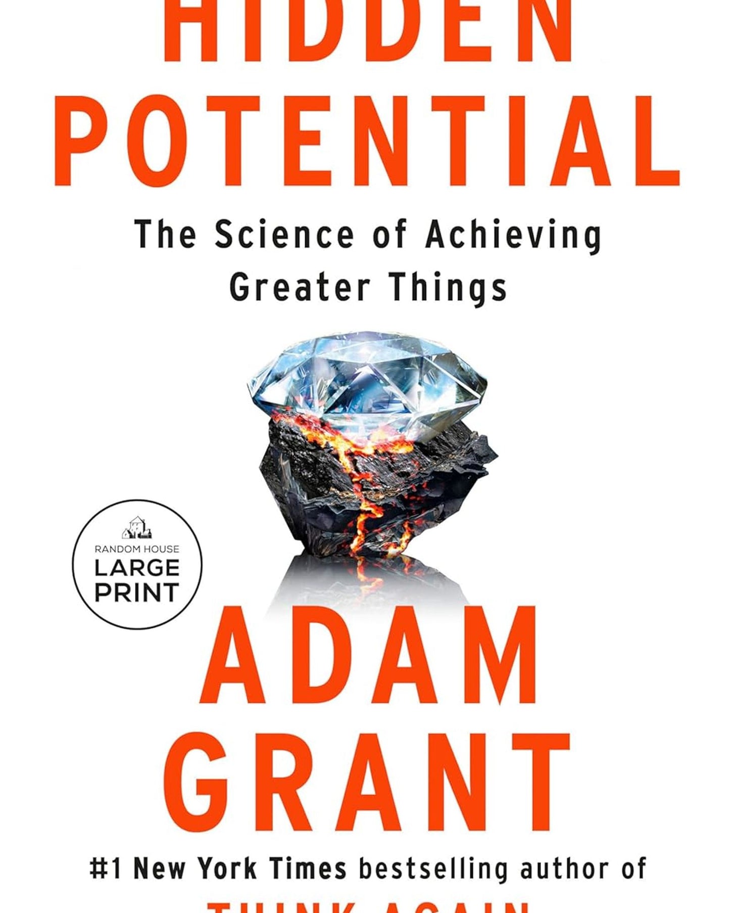 Hidden Potential : The Science of Achieving Greater Things
